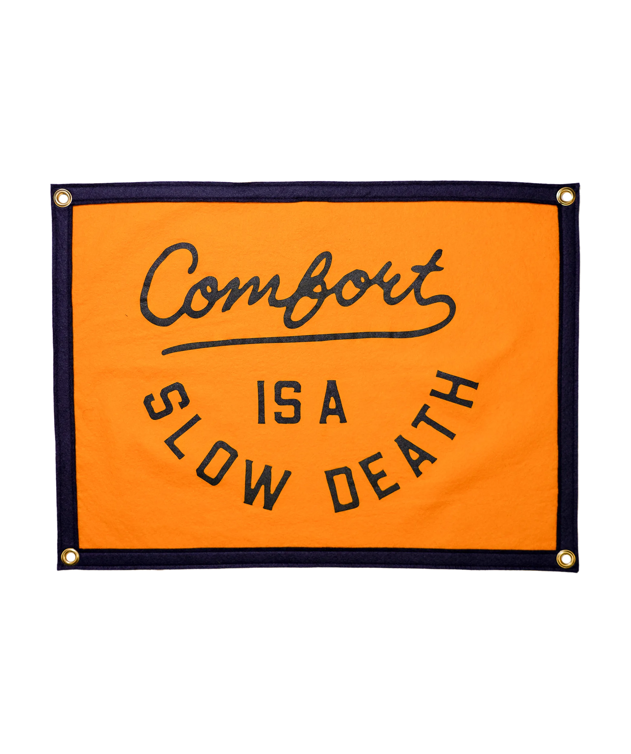 Comfort is a Slow Death Camp Flag